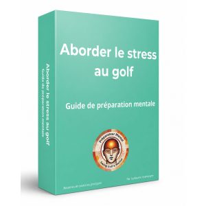 Aborder le Stress au golf en PDF 7€